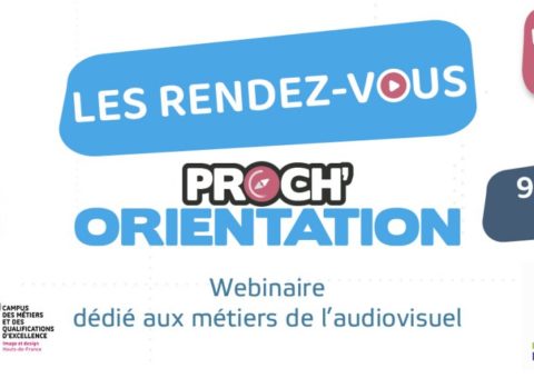 Avec Proch’Orientation, découvrez les métiers de l’audiovisuel ! 1